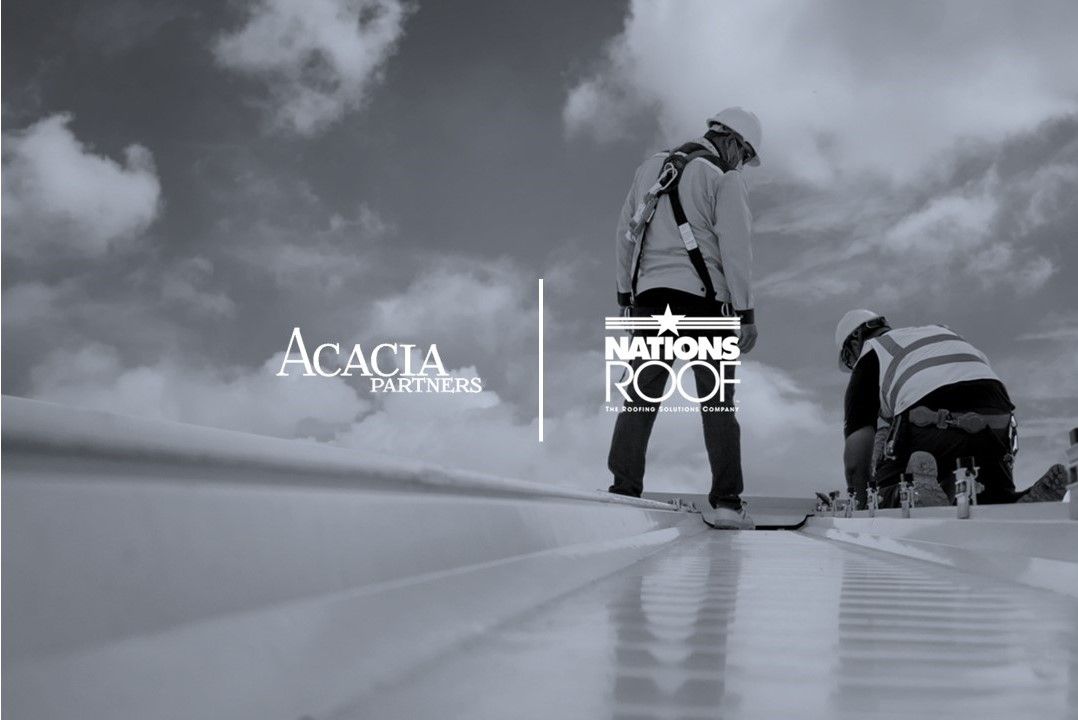 Acacia Partners Makes A Growth Equity Investment In Nations Roof